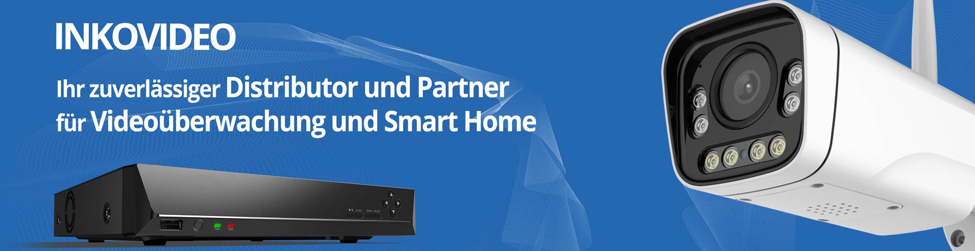 INKOVIDEO: Ihr zuverlässiger Distributor und Partner für Videoüberwachung und Smart Home 
